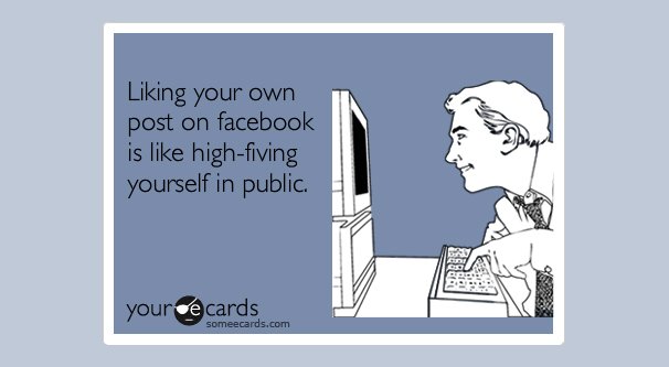 Liking Own Facebook Post Meme